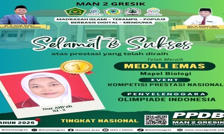 Prestasi Tingkat Nasional Kembali Dipersembahkan Siswa MAN 2 Gresik Sukses Raih Medali Emas Kompetisi Biologi