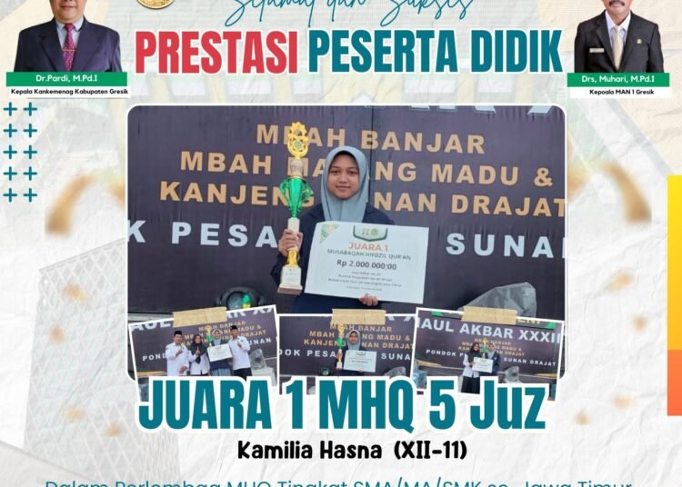 Langganan Juara, Kamilia Hasna Siswi MAN 1 Gresik Terbaik Nomor 1 Musabaqoh Hizfil Qur’an (MHQ) se-Jawa Timur