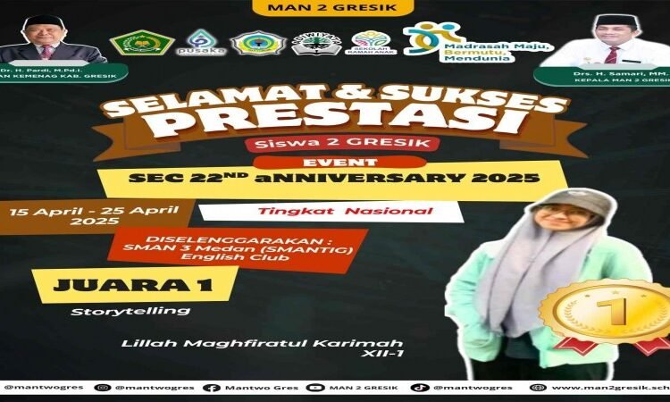The Best !! Lillah Maghfiratul Karimah MAN 2 Gresik Raih Juara 1 Storytelling Tingkat Nasional di Ajang SEC 22nd Anniversary 2025