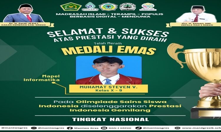 Jooss, Muhamat Steven MAN 2 Gresik Sukses Raih Medali Emas dalam Olimpiade Sains Siswa Indonesia 2025