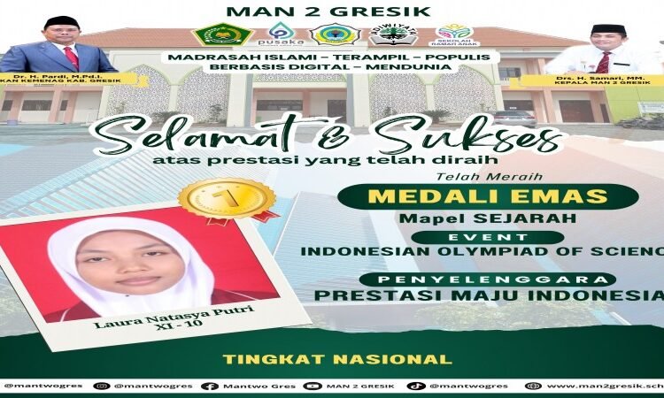 Singkirkan Ratusan Peserta, Laura Natasya Putri MAN 2 Gresik Raih Medali Emas di Ajang Olimpiade Sejarah Tingkat Nasional