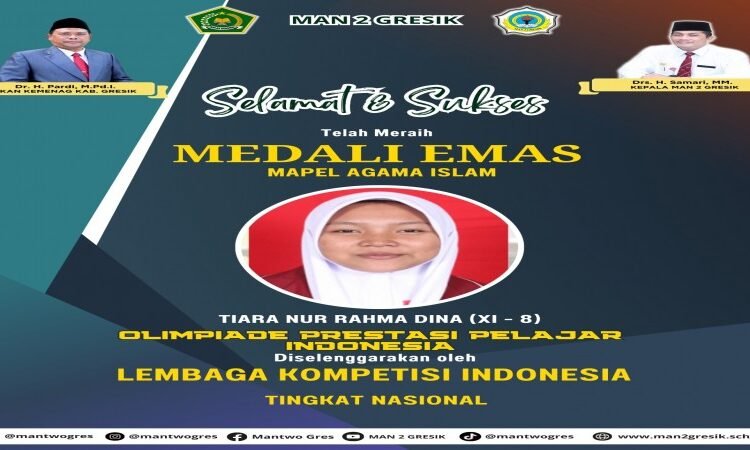Tiara Bikin Bangga MAN 2 Gresik Sukses Raih Medali Emas dalam Olimpiade Prestasi Pelajar Indonesia Tingkat Nasional