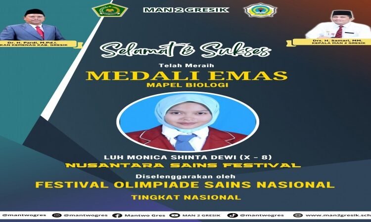 Moncer Seru !! Luh Monica Shinta Dewi MAN 2 Gresik Raih Medali Emas Olimpiade Biologi Tingkat Nasional