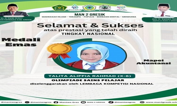 Istimewa !! Talita Aliffia Rahmad MAN 2 Gresik Raih Juara 1 Nasional di Bidang Akuntansi dalam Olimpiade Sains Pelajar 2025