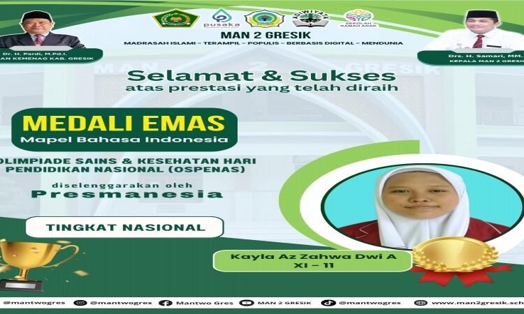Bikin Bangga !! Kayla Az Zahwa Dwi A Siswi MAN 2 Gresik Raih Medali Emas Olimpiade Bahasa Indonesia Tingkat Nasional