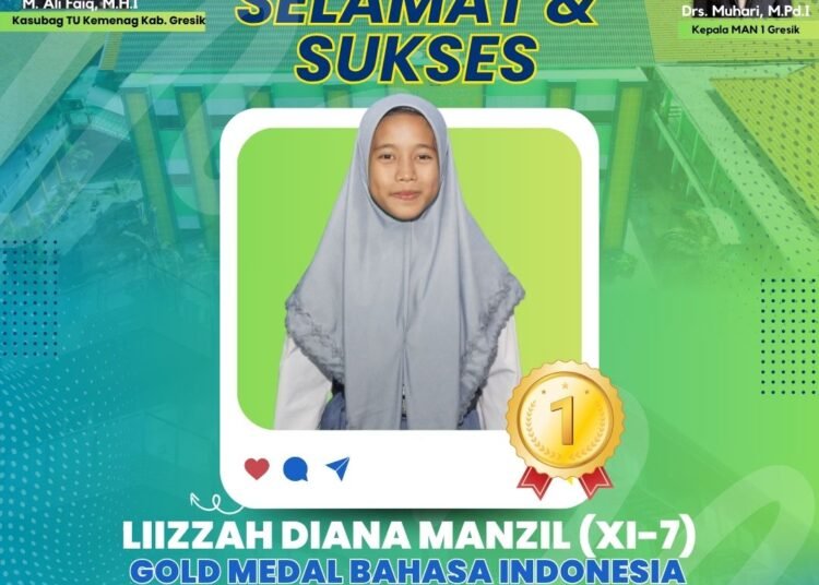 Sisihkan Ratusan Peserta, Liizah Diana Manzil Harumkan Nama MAN 1 Gresik Raih Medali Emas di Ajang Olimpiade Bahasa Indonesia Tingkat Nasional