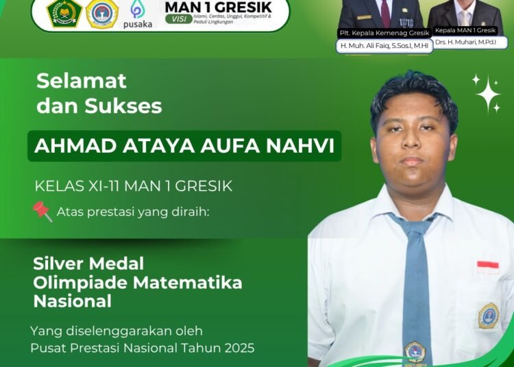 Harumkan MAN 1 Gresik, Ahmad Ataya Aufa Nahvi Siswa Kelas XI-11 Raih Silver Medali di Ajang Olimpiade Matematika Tingkat Nasional