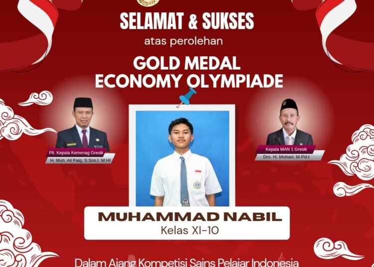 Semangat HUT RI, Muhammad Nabil Siswa MAN 1 Gresik Raih Medali Emas di Ajang Olimpiade Ekonomi Tingkat Nasional