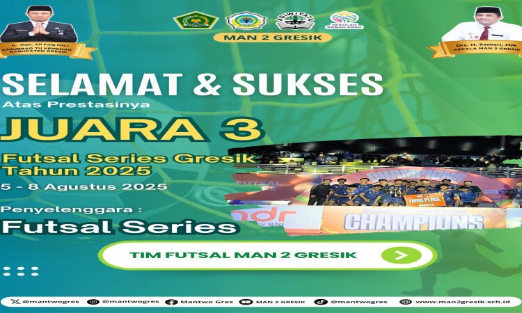 Amazing ! Tim Futsal MAN 2 Gresik Raih Juara 3 di Futsal Series Gresik 2025