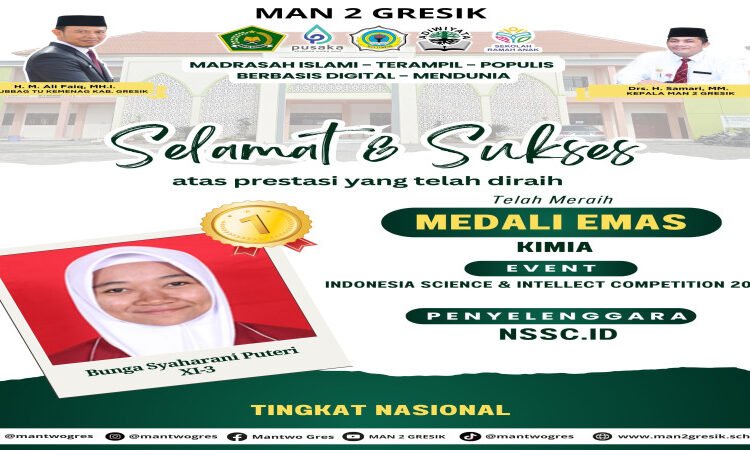 Istimewa !! Bunga Syaharani Puteri, Siswi MAN 2 Gresik Sukses Raih Medali Emas Olimpiade Kimia Tingkat Nasional