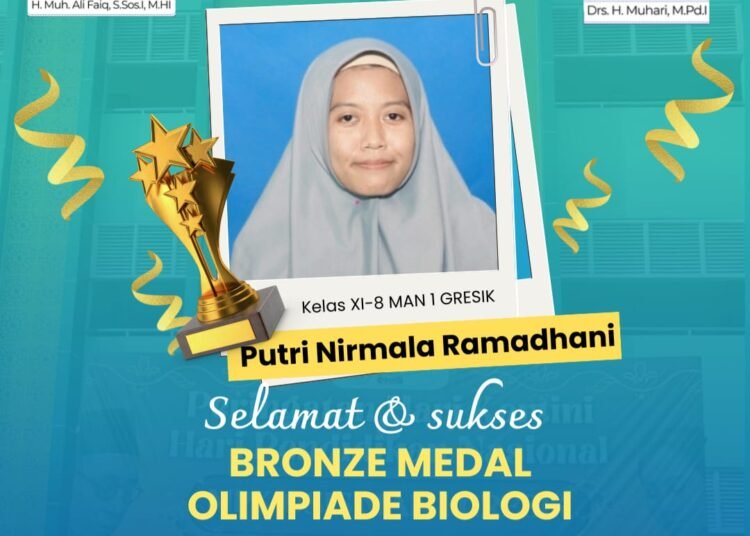 PUTRI NIRMALA RAMADHANI, SISWI MAN 1 GRESIK RAIH BRONZE MEDAL OLIMPIADE BIOLOGI TINGKAT NASIONAL