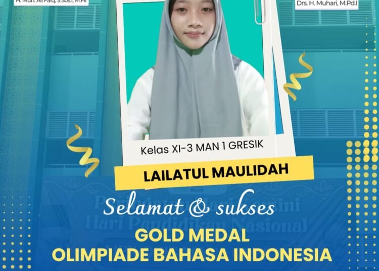 Alhamdulillah, Lailatul Maulidah Siswa MAN 1 Gresik Sukses Raih Medali Emas di Ajang Olimpiade Bahasa Indonesia Tingkat Nasional