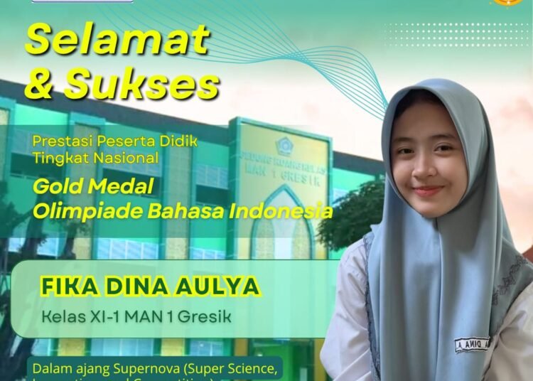 Raih Medali Emas Olimpiade Bahasa Indonesia, Fika Dina Aulya Harumkan MAN 1 Gresik di Panggung Nasional