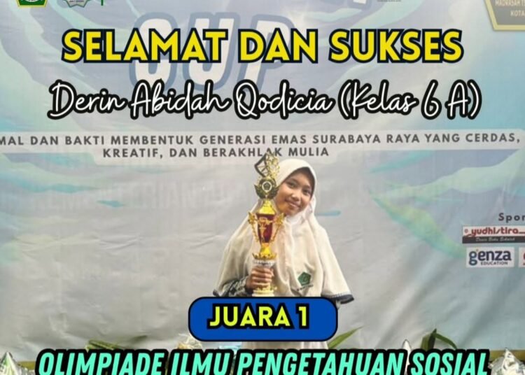 Dari Ketekunan Menjadi Kebanggaan, Derin Abidah Siswi MIN 1 Gresik Juara 1 Olimpiade IPS MATSDA CUP 2025