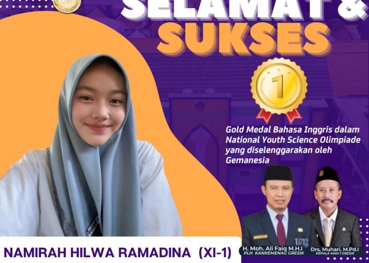 Istimewa Namira, Siswi MAN 1 Gresik Sukses Raih Medali Emas Olimpiade Bahasa Inggris Tingkat Nasional 