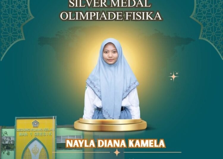 Prestasi Gemilang Nayla Siswi MAN 1 Gresik Raih Medali Silver di Ajang Olimpiade Fisika Tingkat Nasional
