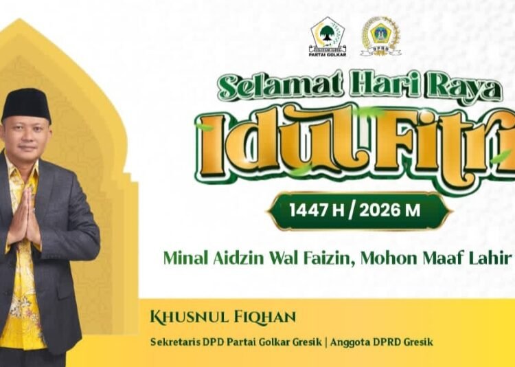 Sekjend DPD Partai Golkar Gresik Khusnul Fiqhan Ucapkan Selamat Hari Raya Idulfitri 1447 H