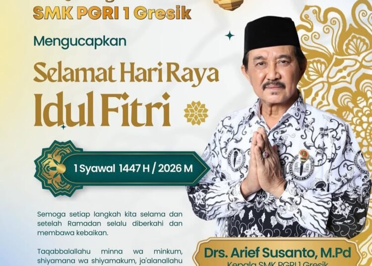 Keluarga Besar SMK PGRI 1 Gresik Ucapkan Selamat Hari Raya Idulfitri 1447 H