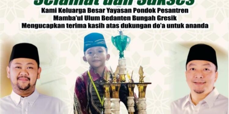 Muhammad Azza Al-Maqamul Santri Ponpes Mamba’ul Ulum Bedanten Bungah Ukir Prestasi Gemilang di Ajang MTQ ke-XXXII Tingkat Kabupaten Gresik
