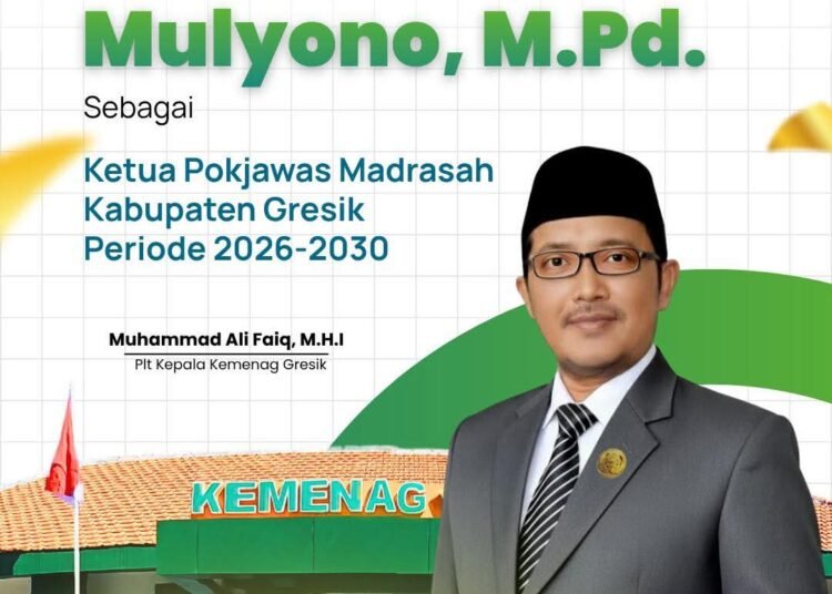 Selamat dan Sukses Atas Terpilihnya Mulyono M.Pd. sebagai Ketua Pokjawas Madrasah Kabupaten Gresik Periode 2026-2030