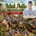 Idul Adha “Menebar Keikhlasan, Mempererat Persaudaraan, dan Menguatkan Semangat Pengabdian”