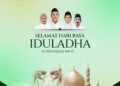 Mari Jadikan Momentum Iduladha sebagai Ihwal Kesetiaan Mutlak kepada Sang Khalik Allah SWT 