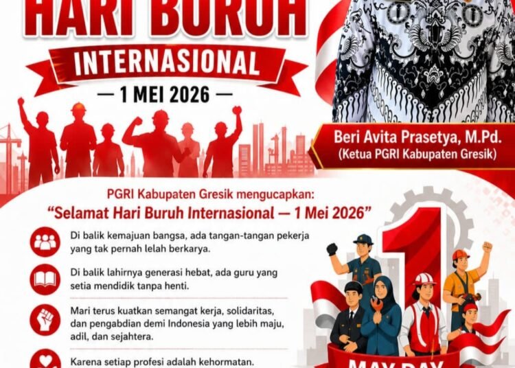 PGRI Gresik: Selamat Hari Buruh “Setiap Keringat adalah Perjuangan, Setiap Pengabdian adalah Kehormatan”
