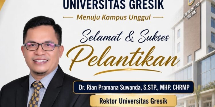Transformasi Menuju Kampus Unggul, Ketua Yayasan Usman Sadar Universitas Gresik Ucapkan Selamat Pelantikan Dr. Rian Pramana sebagai Rektor Unigres