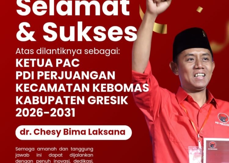 Selamat & Sukses Atas Dilantiknya dr. Chesy Bima Laksana sebagai Ketua PDI Perjuangan Kebomas 2026-2031