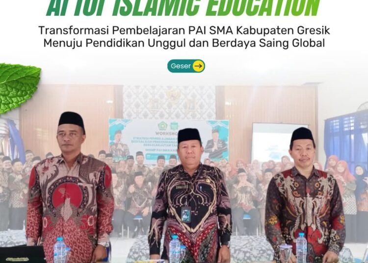 Guru PAI SMA se-Kabupaten Gresik Kompak Ciptakan Metode Belajar yang lebih Interaktif, Modern, dan Relevan bagi Generasi Muda