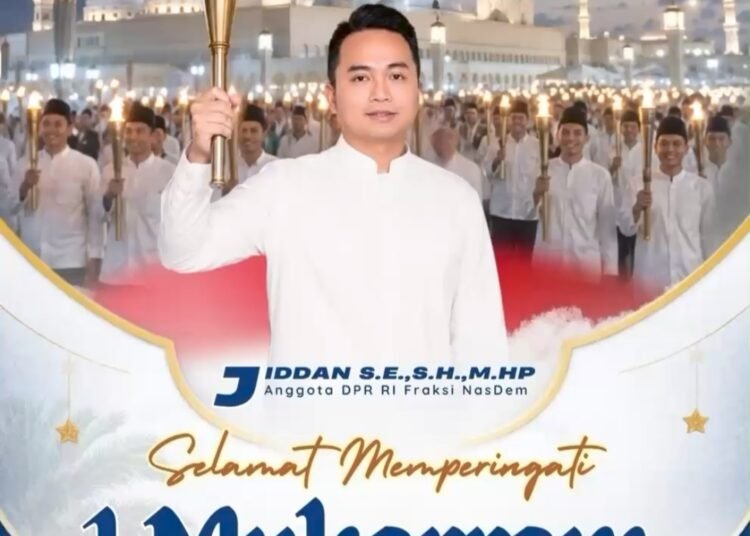 Jiddan SE, SH, M.HP DPR RI Fraksi NasDem Ucapkan Selamat Tahun Baru Islam 1 Muharram 1448 Hijriah