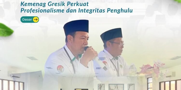 Kepala Kemenag Gresik Perintahkan Seluruh Penghulu Berikan Layanan Super Cepat, Transparan dan Antiribet