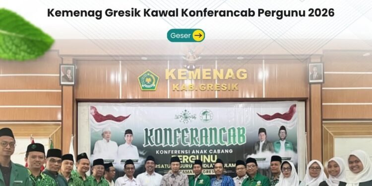 Peduli Pendidikan NU, Kemenag Gresik Kawal Konferancab Pergunu 2026