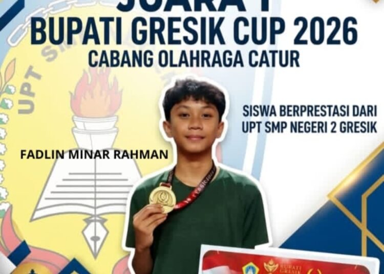 Jawara !! Fadlin Minar Rahman Siswa UPT SMPN 2 Gresik Sabet Juara 1 Catur Bupati Gresik Cup 2026