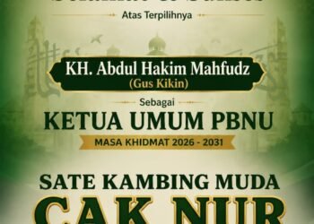 Sate Kambing Muda Cak Nur Lowayu Ucapkan Selamat Atas Terpilihnya Gus Kikin sebagai Ketua Umum PBNU Masa Khidmat 2026–2031