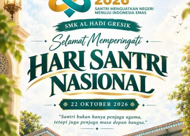 SMK Al Hadi Gresik Ucapkan Selamat Memperingati Hari Santri Nasional 2026
